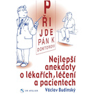 Nejlepší anekdoty o lékařích, léčení a pacientech