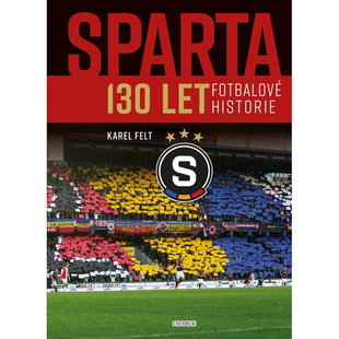 Sparta - 130 let fotbalové historie