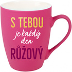 Hrnek - S Tebou je každý den růžový