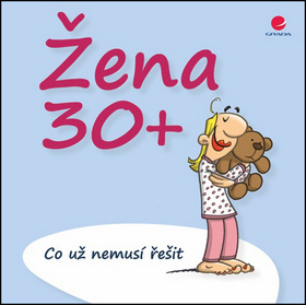 Zena 30 Co Uz Nemusi Resit