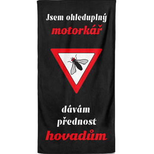 Osuška motorkáře - Dávám přednost hovadům