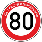 Plechová dopravní značka k 80. narozeninám