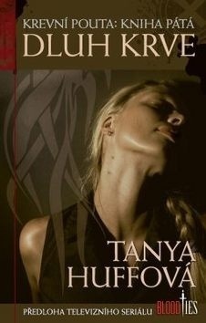 Krevní pouta 5 - Dluh krve - Tanya Huffová