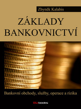 Základy bankovnictví (Zbyněk Kalabis)