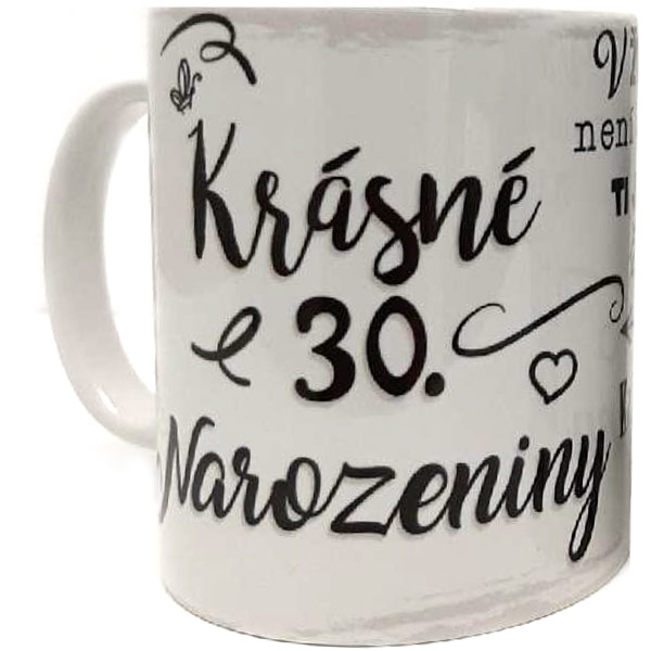 Hrnek - Krásné 30. narozeniny