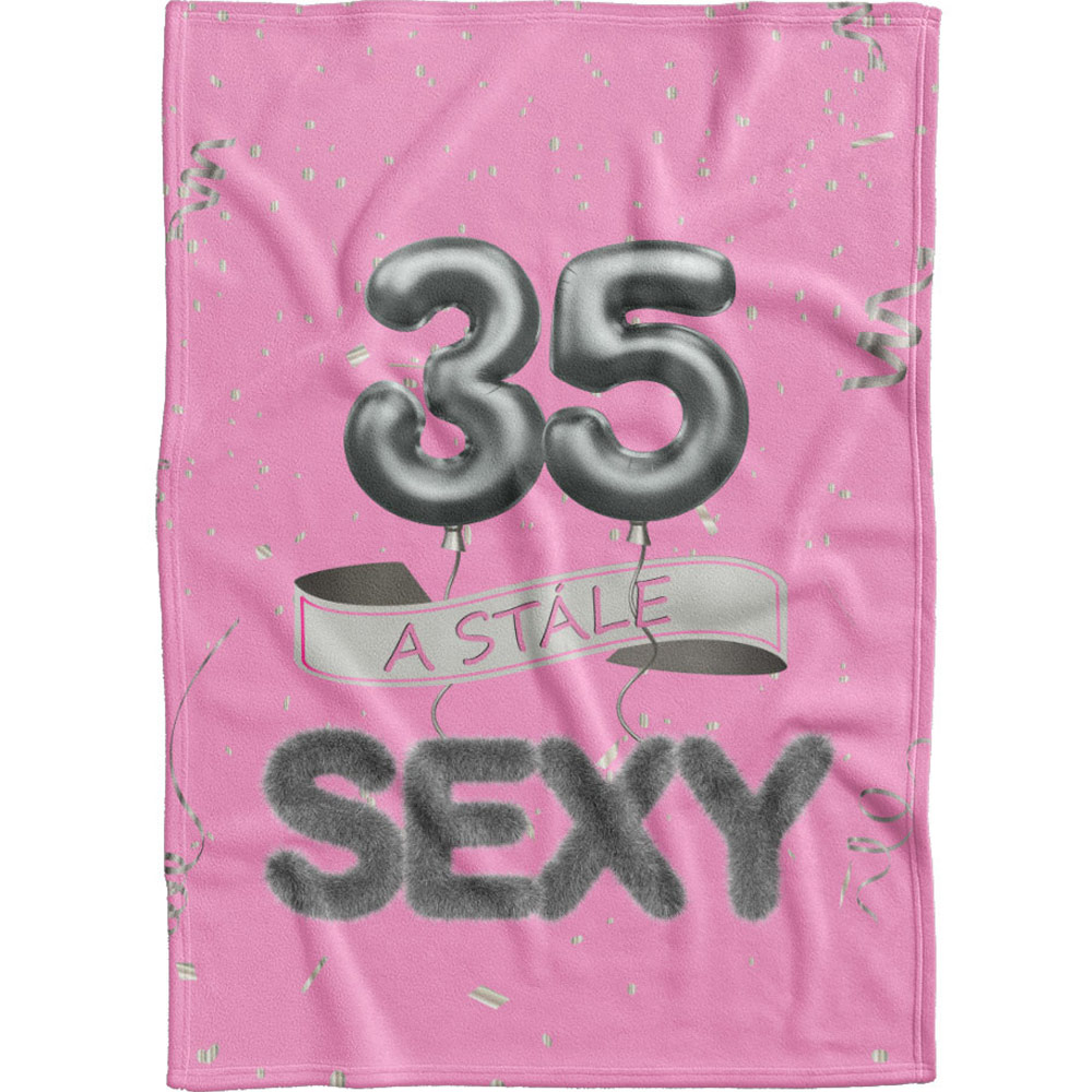 Deka - 35 a stále sexy - růžová