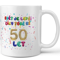 Hrnek - Svět je lepší díky tobě už 50 let