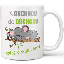 Hrnek k odchodu do důchodu - Každý den je víkend