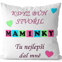 Polštář - Když Bůh stvořil maminky