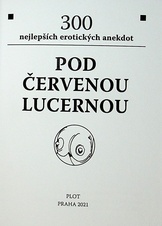 Pod červenou lucernou - 300 nejlepších erotických anekdot