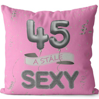 Polštářek - 45 a stále sexy - růžový