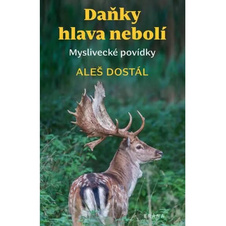 Daňky hlava nebolí - Myslivecké povídky