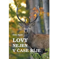 Lovy nejen v čase říje - Oldry Bystr