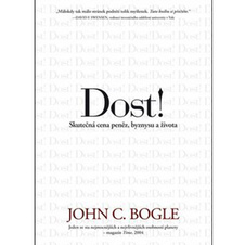 Dost! - Skutečná cena peněz, byznysu a života