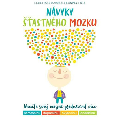 Návyky šťastného mozku - L. G. Breuning