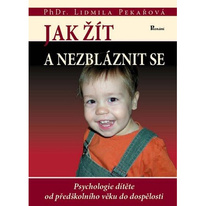 Jak žít a nezbláznit se