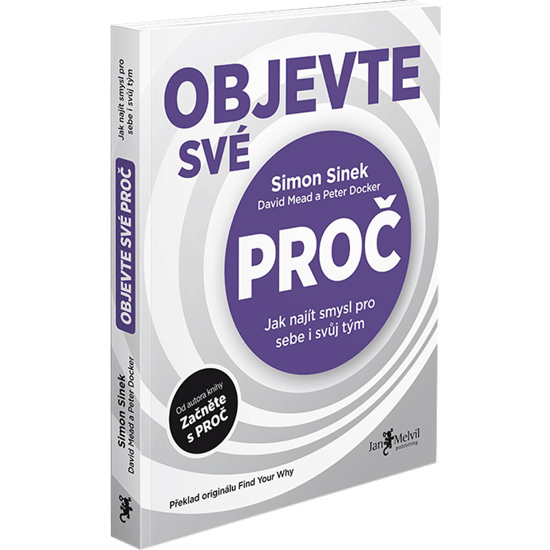 Objevte své proč - Simon Sinek