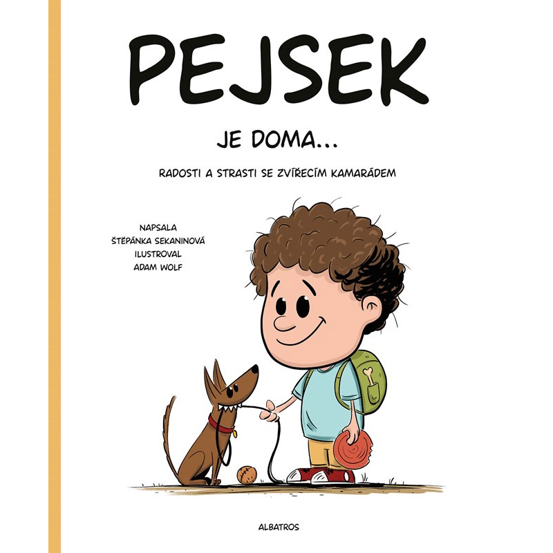 Pejsek je doma...
