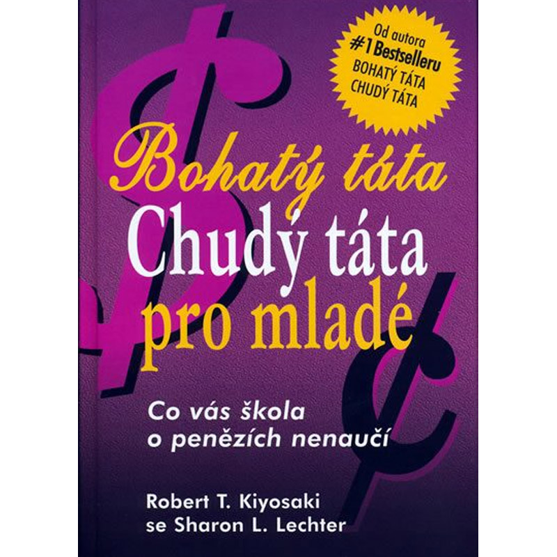 Bohatý táta, chudý táta pro mladé - Kiyosaki Robert T.