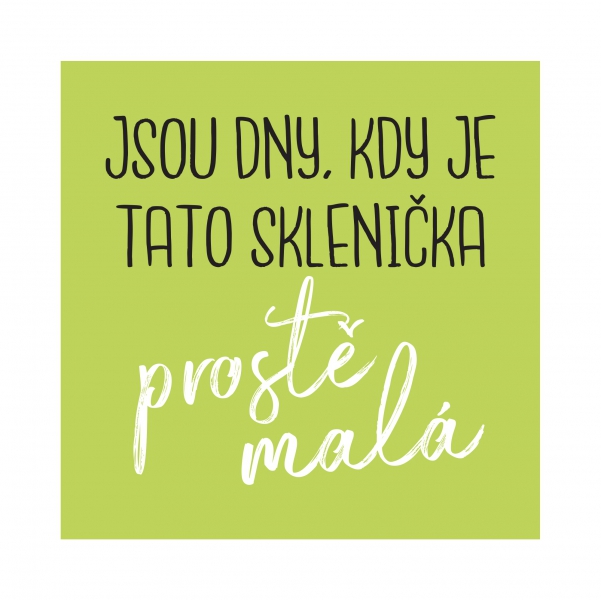 Sklenička na víno - Jsou dny...