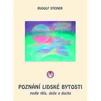 Poznání lidské bytosti podle těla, duše a ducha