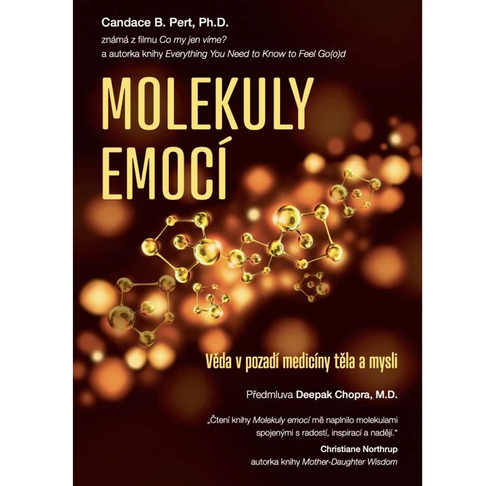 Molekuly emocí – Věda v pozadí medicíny těla a mysli