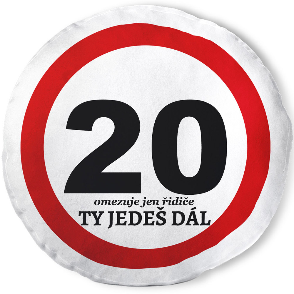 Polštář kulatý 20 - Ty jedeš dál
