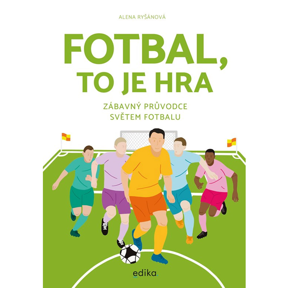 Fotbal, to je hra