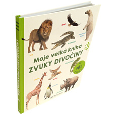Moje velká kniha Zvuky divočiny