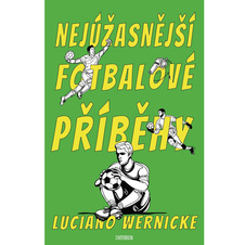 Nejúžasnější fotbalové příběhy