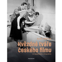 Hvězdné tváře českého filmu ve vzpomínkách a fotografiích