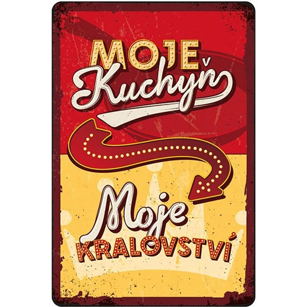 Plechová cedule Moje kuchyň - Moje království