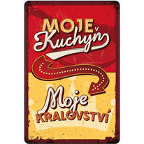 Plechová cedule Moje kuchyň - Moje království