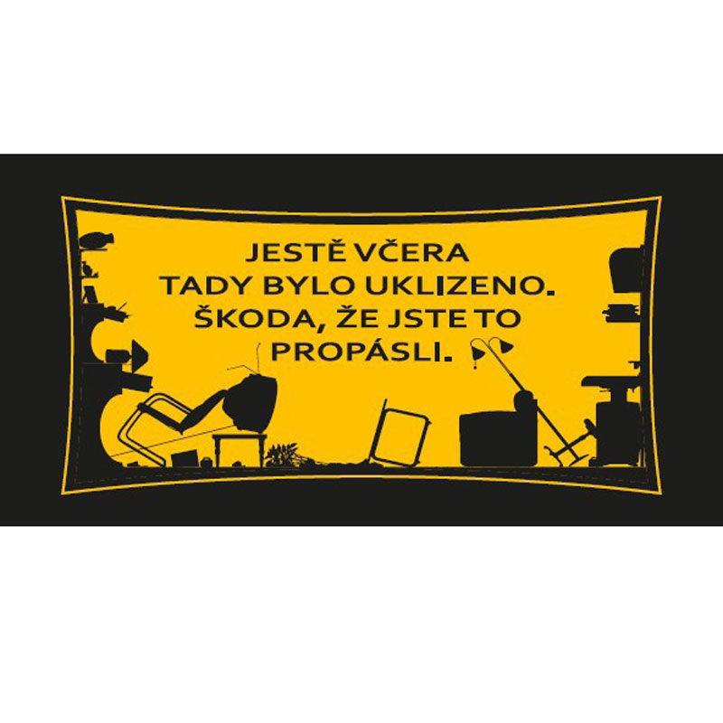 Cedulka na dveře - Ještě včera tady bylo uklizeno