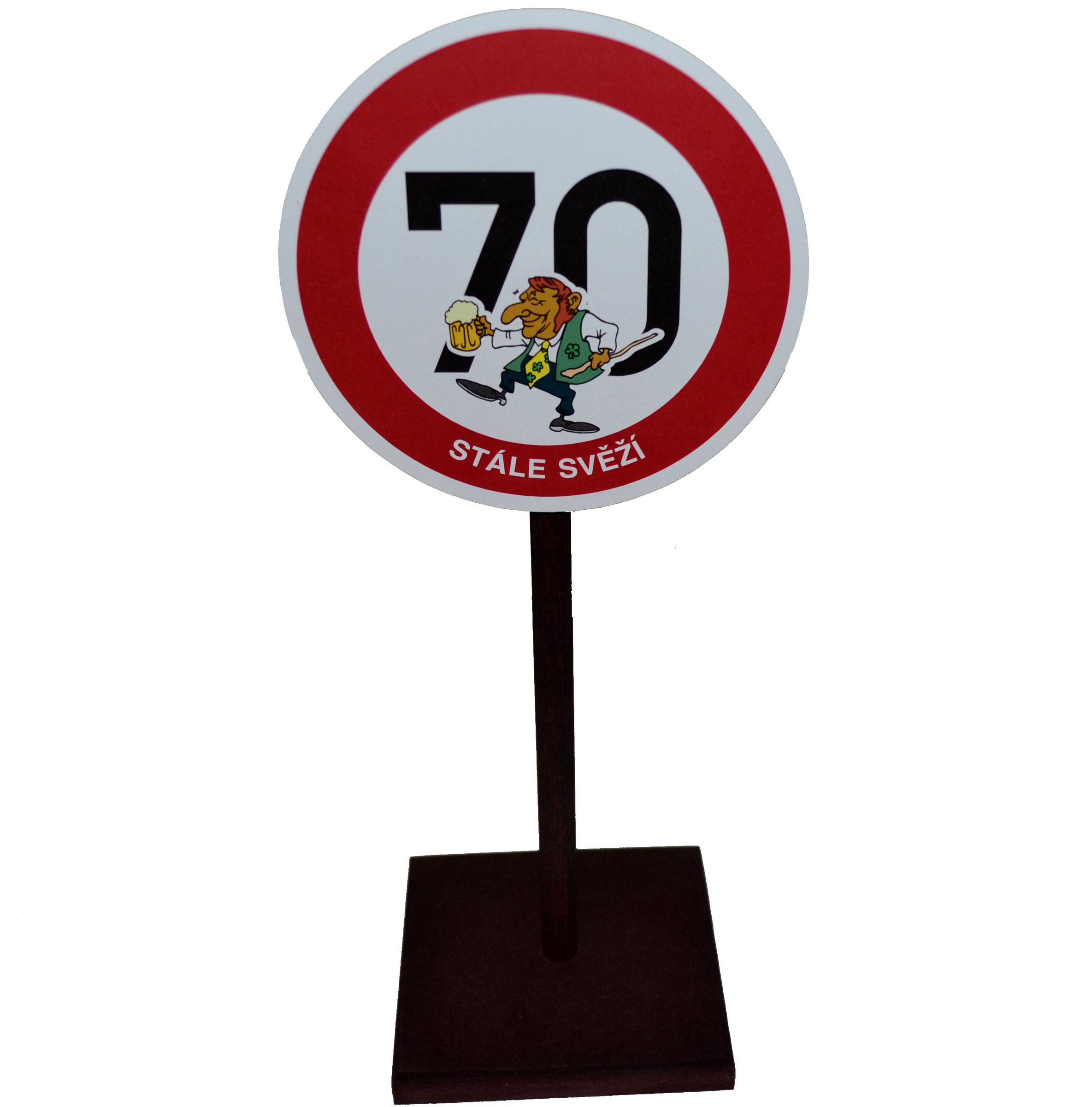 Dřevěná dopravní značka se sedmdesátkou k narozeninám