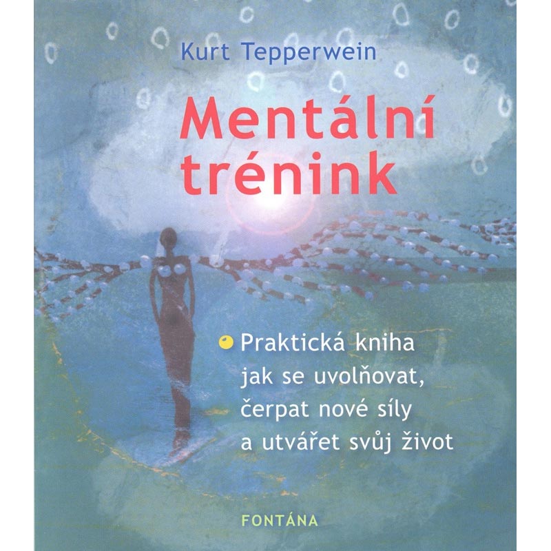 Mentální trénink - Tepperwein Kurt