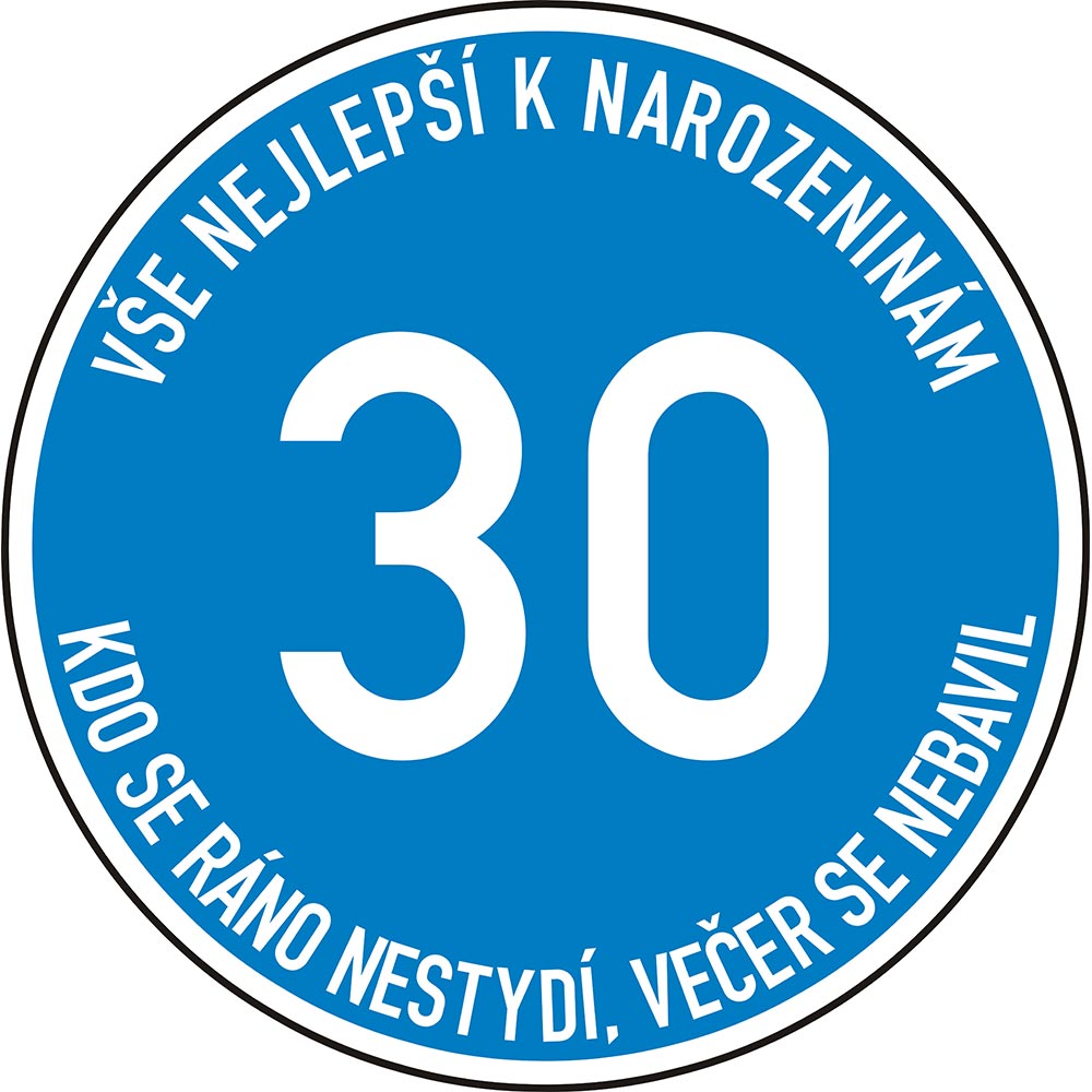 Narozeninová dopravní značka 30 - třicítka modrá