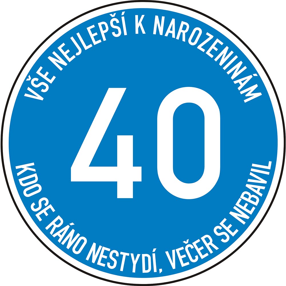 Narozeninová dopravní značka 40 - čtyřicítka modrá